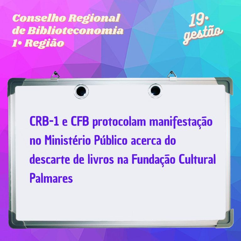 CRB1 e CFB protocolaram manifestação no Ministério Público sobre descarte do acervo bibliográfico da Fundação Cultural Palmares