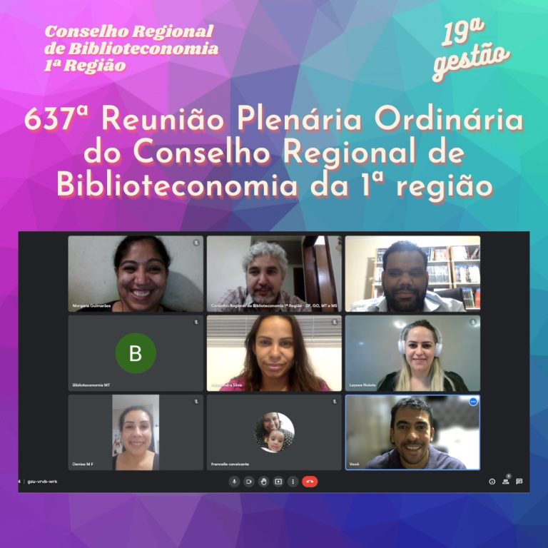 637ª Reunião Plenária Ordinária do Conselho Regional de Biblioteconomia da 1ª região.