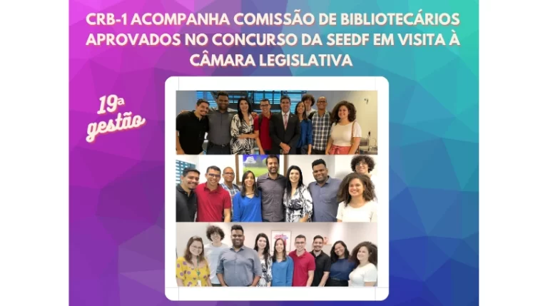 CRB-1 ACOMPANHA COMISSÃO DE BIBLIOTECÁRIOS APROVADOS NO CONCURSO DA SEEDF EM VISITA À CÂMARA LEGISLATIVA