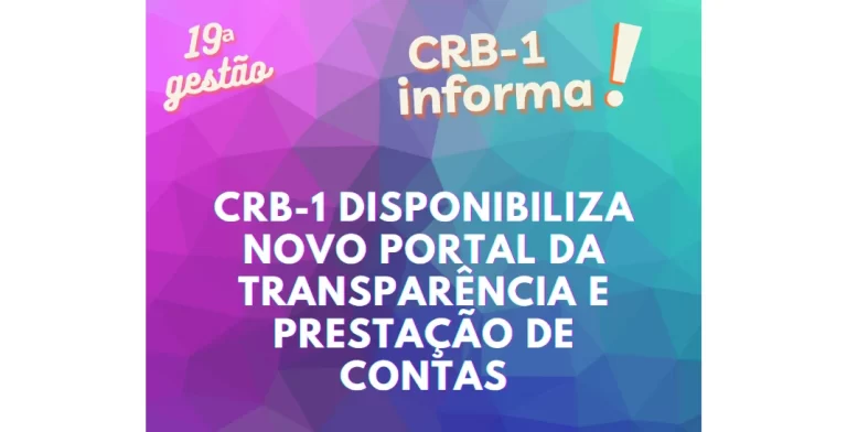 CRB-1 DISPONIBILIZA NOVO PORTAL DA TRANSPARÊNCIA E PRESTAÇÃO DE CONTAS