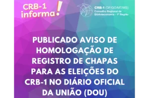 PUBLICADO AVISO DE HOMOLOGAÇÃO DE REGISTRO DE CHAPAS PARA AS ELEIÇÕES DO CRB-1 NO DIÁRIO OFICIAL DA UNIÃO (DOU)