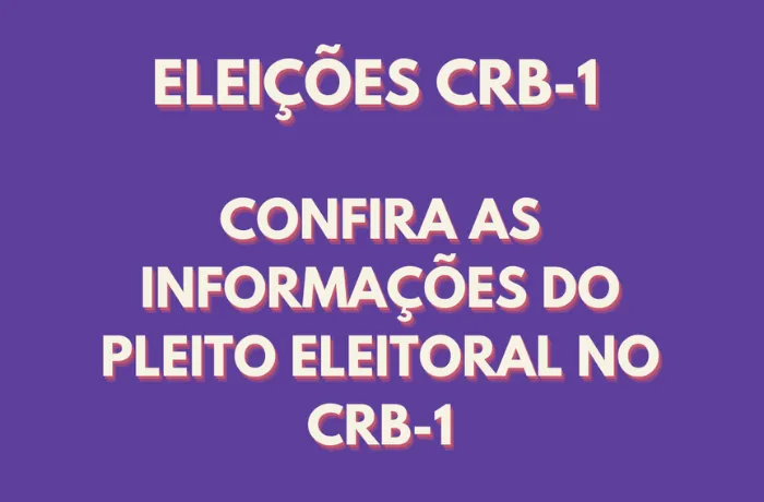 ELEIÇÕES CRB-1 – CONFIRA AS INFORMAÇÕES DO PLEITO ELEITORAL NO CRB-1