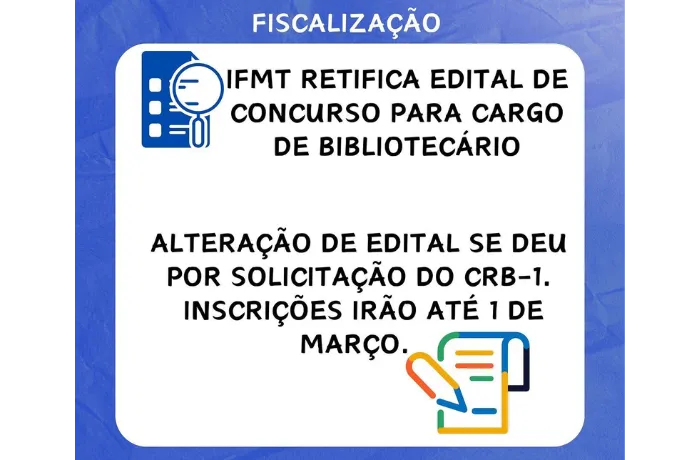 IFMT retifica edital de concurso para cargo de bibliotecário