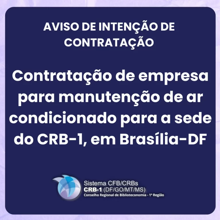 AVISO DE INTENÇÃO DE CONTRATAÇÃO – Contratação de empresa para manutenção de ar condicionado para sede do CRB-1, em Brasília-DF
