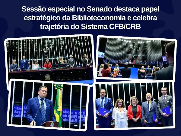 Sessão especial no Senado destaca papel estratégico da Biblioteconomia e celebra trajetória do Sistema CFB/CRB