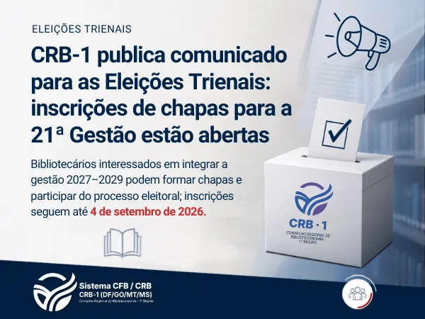 CRB-1 publica comunicado para as Eleições Trienais: inscrições de chapas para a 21ª Gestão estão abertas até 4 de setembro